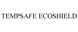 TEMPSAFE ECOSHIELD