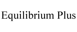 EQUILIBRIUM PLUS