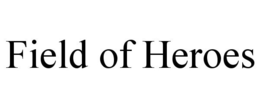 FIELD OF HEROES