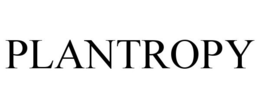 PLANTROPY