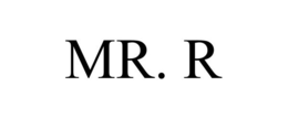 MR. R