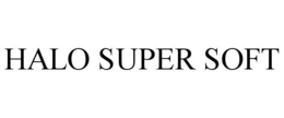 HALO SUPER SOFT