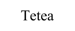 TETEA
