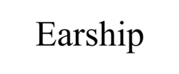 EARSHIP
