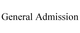 GENERAL ADMISSION