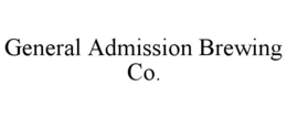 GENERAL ADMISSION BREWING CO.