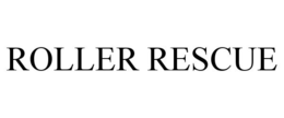 ROLLER RESCUE