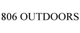 806 OUTDOORS
