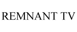 REMNANT TV