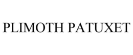 PLIMOTH PATUXET