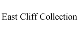 EAST CLIFF COLLECTION