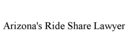 ARIZONA'S RIDE SHARE LAWYER