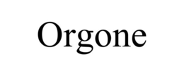 ORGONE
