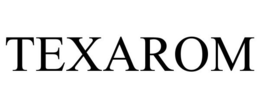 TEXAROM