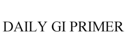 DAILY GI PRIMER