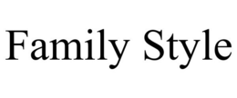 FAMILY STYLE