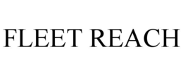 FLEET REACH