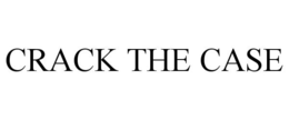 CRACK THE CASE