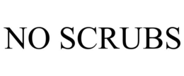 NO SCRUBS