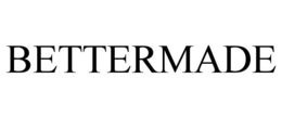 BETTERMADE