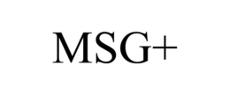 MSG+
