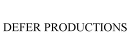 DEFER PRODUCTIONS