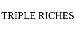 TRIPLE RICHES
