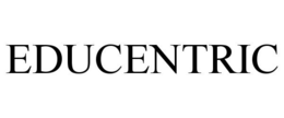 EDUCENTRIC