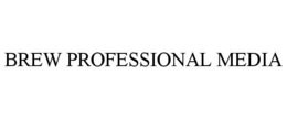 BREW PROFESSIONAL MEDIA