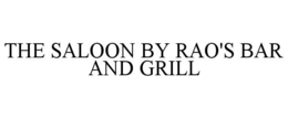 THE SALOON BY RAO'S BAR AND GRILL