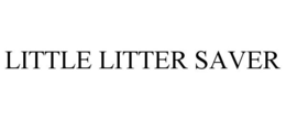 LITTLE LITTER SAVER