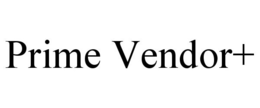 PRIME VENDOR+