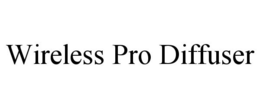 WIRELESS PRO DIFFUSER