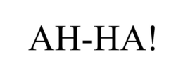 AH-HA!