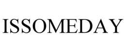ISSOMEDAY