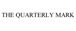 THE QUARTERLY MARK