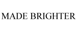 MADE BRIGHTER