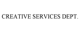 CREATIVE SERVICES DEPT.