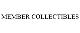 MEMBER COLLECTIBLES