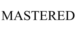 MASTERED
