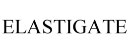 ELASTIGATE