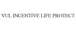 VUL INCENTIVE LIFE PROTECT