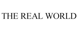 THE REAL WORLD