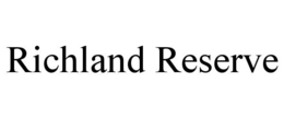 RICHLAND RESERVE