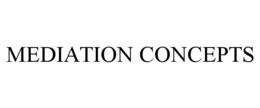 MEDIATION CONCEPTS
