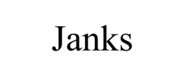 JANKS