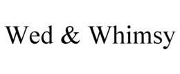 WED & WHIMSY