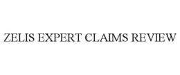 ZELIS EXPERT CLAIMS REVIEW