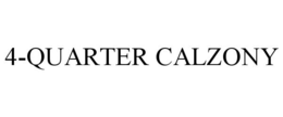 4-QUARTER CALZONY