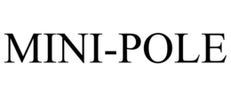 MINI-POLE